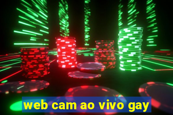 web cam ao vivo gay